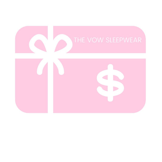 THE VOW SLEEPWEAR GIFT CARD